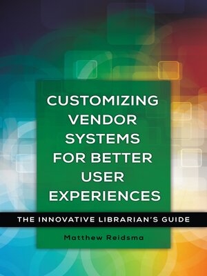cover image of Customizing Vendor Systems for Better User Experiences
